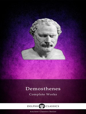 cover image of Complete Works of Demosthenes (Delphi Classics)